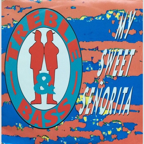 Treble & Bass - My Sweet Señorita (7", Single)