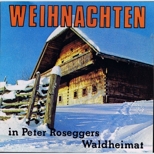 Singkreis Krieglach - Weihnachten In Peter Roseggers Waldheimat (LP)