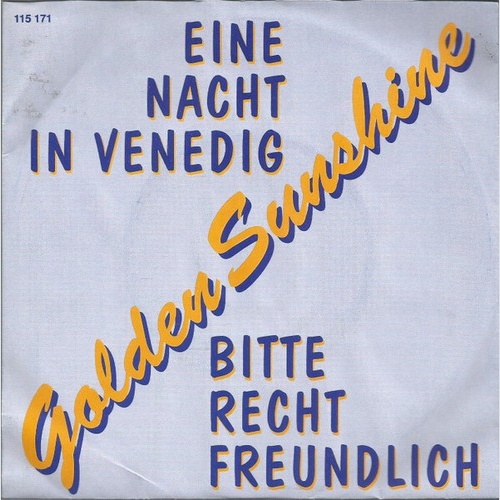 Golden Sunshine - Eine Nacht In Venedig / Bitte Recht Freundlich (7", Single)