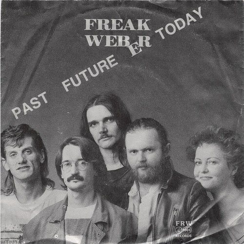 Freak Weber - Past Future Today (7", Single)