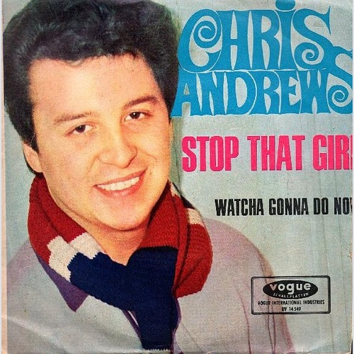 Chris Andrews (3) - Stop That Girl (7", Single)