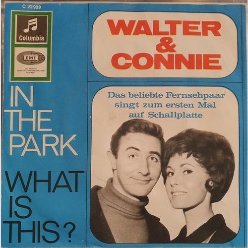 Walter And Connie - In The Park / What Is This ? (7")
