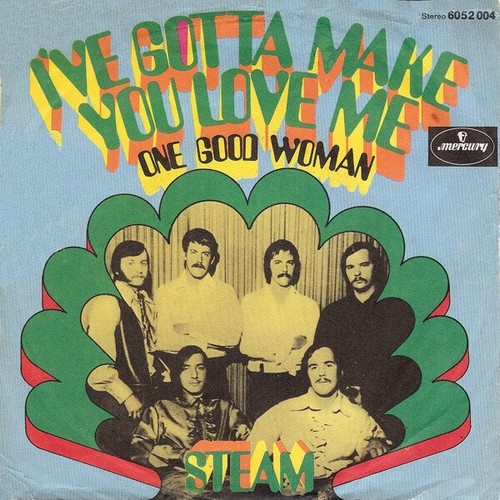 Steam - I've Gotta Make You Love Me (7", Single)
