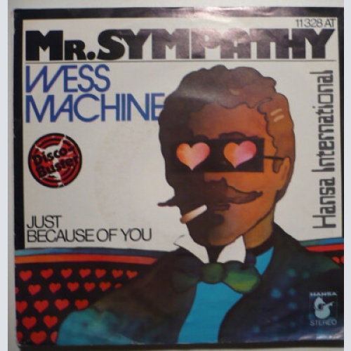 Wess Machine - Mr. Sympathy / Just Because Of You (7")