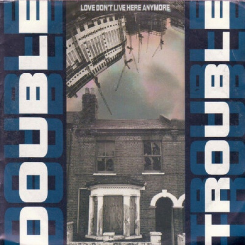 Double Trouble - Love Don't Live Here Anymore (7", Single)