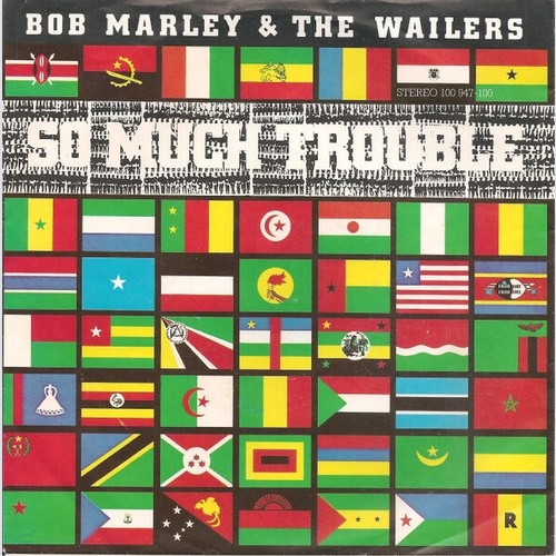 Bob Marley & The Wailers - So Much Trouble In The World (7")