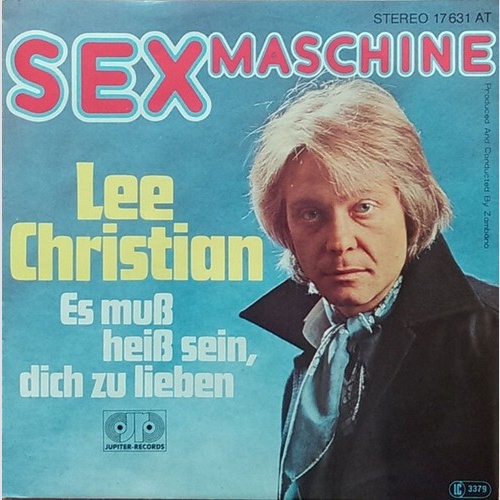 Lee Christian - Sex Maschine / Es Muß Heiß Sein, Dich Zu Lieben (7", Single)