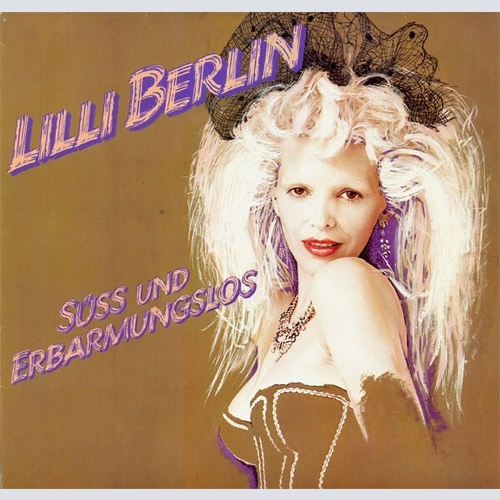 Lilli Berlin - Süss Und Erbarmungslos (LP, Album)