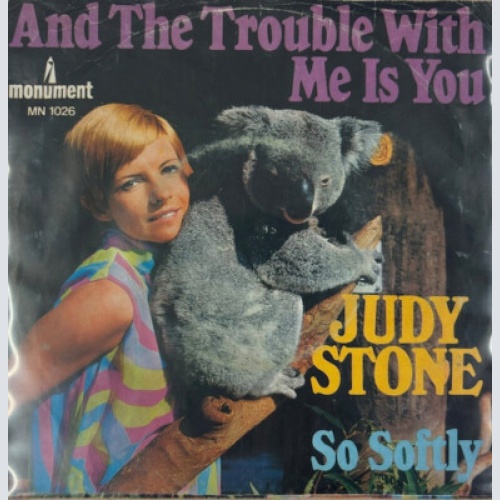 Judy Stone - And The Trouble With Me Is You (7", Single)