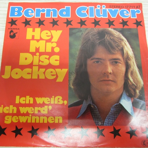 Single /  Bernd Clüver ?– Hey Mr. Disc Jockey   /  AUT  PRESS / RAR /