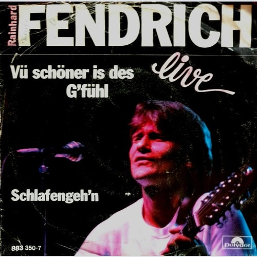 Rainhard Fendrich - Vü Schöner Is Des G'fühl (7", Single)