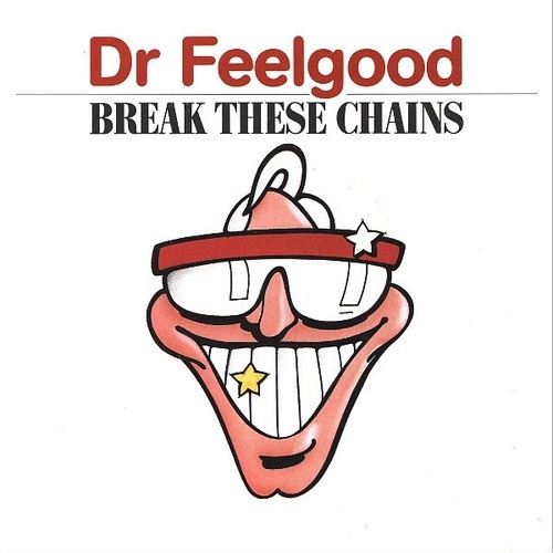 Dr. Feelgood - Break These Chains (7", Single)