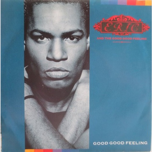 Eric And The Good Good Feeling - Good Good Feeling (7", Single)