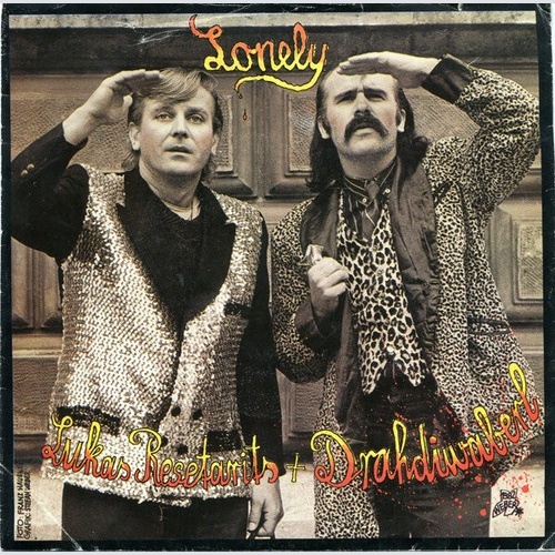 Lukas Resetarits + Drahdiwaberl / Drahdiwaberl - Lonely / Itsy Bitsy Teeny We...
