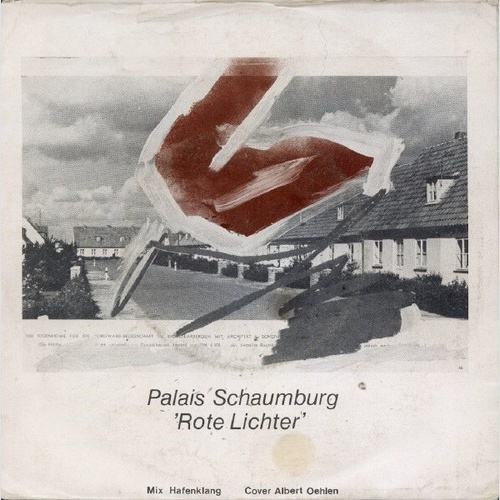 Palais Schaumburg - Rote Lichter / Macht Mich Glücklich Wie Nie (7")