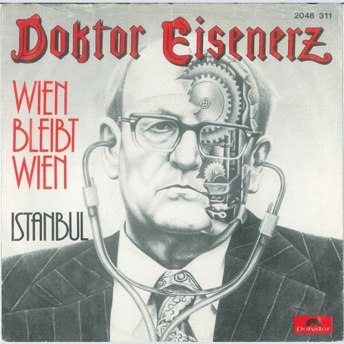 Doktor Eisenerz - Wien Bleibt Wien / Istanbul (7", Single)