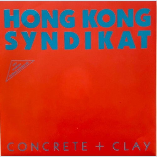 Hong Kong Syndikat* - Concrete + Clay (7", Single)