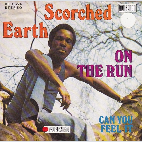 Scorched Earth (3) - On The Run / Can You Feel It (7", Single)