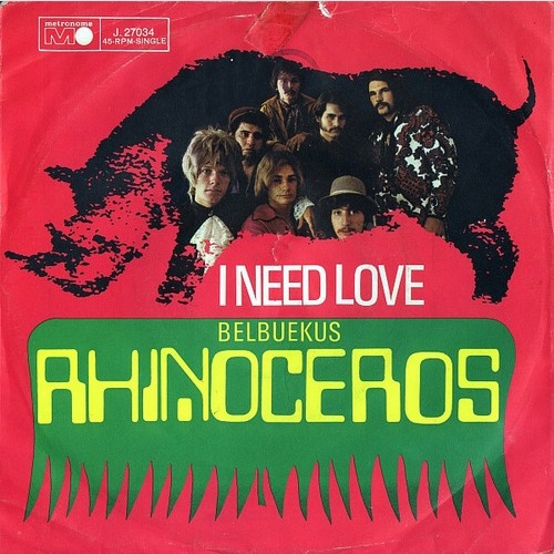 Rhinoceros (2) - I Need Love (7", Single)