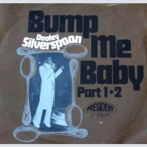 Dooley Silverspoon - Bump Me Baby (Part 1+2) (7", Single)