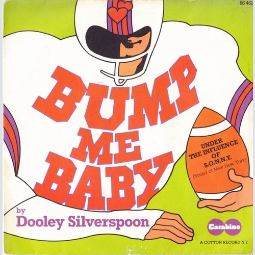Dooley Silverspoon - Bump Me Baby (7")