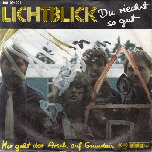 Lichtblick - Du Riechst So Gut / Mir Geht Der Arsch Auf Grundeis (7", Single)