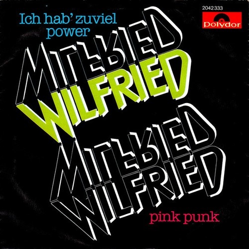 Wilfried - Ich Hab Zuviel Power / Pink Punk (7", Single)