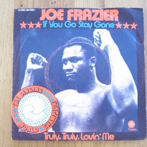 Single / Joe Frazier – If You Go Stay Gone / DE PRESS /