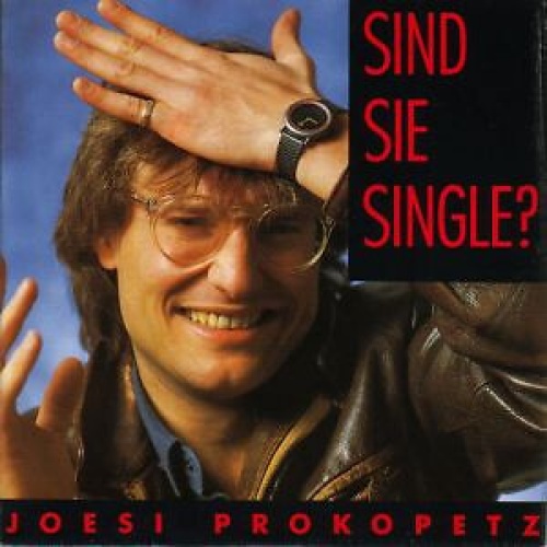 Joesi Prokopetz - Sind Sie Single? (7", Single)