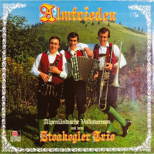 Stoakogler Trio - Almfrieden - Alpenländische Volksweisen Mit Dem Stoakogler ...