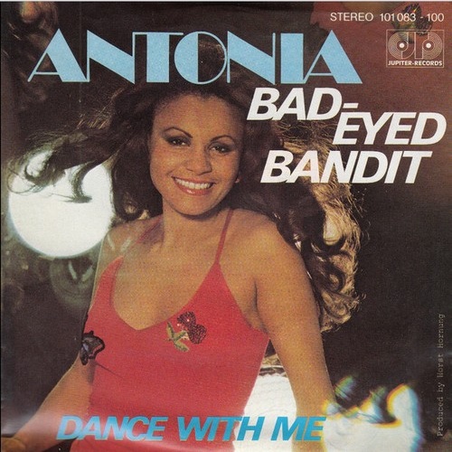 Antonia* - Bad-Eyed Bandit (7", Single)