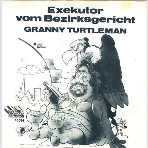 Granny Turtleman - Exekutor Vom Bezirksgericht (7", Single)