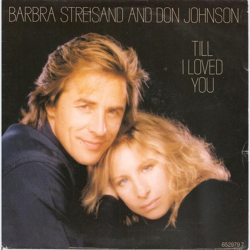 Barbra Streisand And Don Johnson - Till I Loved You (7", Single)