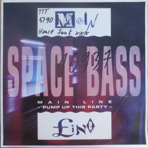 Space Bass - Main Line - Pump Up This Party (7", Single)