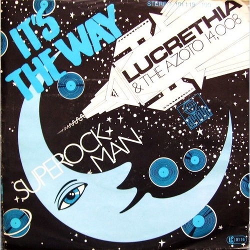 Lucrethia And The Azoto 14,008 - It's The Way (7", Single)