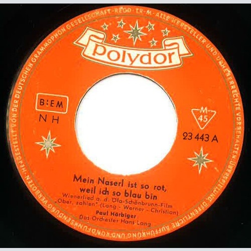 Paul Hörbiger - Mein Naserl Ist So Rot, Weil Ich So Blau Bin (7", Single, Mono)