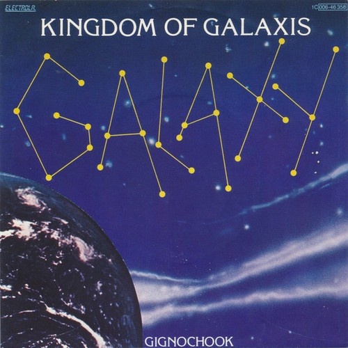 Galaxy (18) - Kingdom Of Galaxis / Gignochook (7")