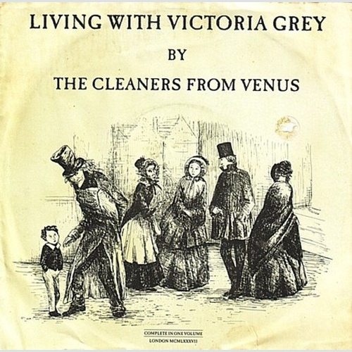 The Cleaners From Venus* - Living With Victoria Grey (7", Single)