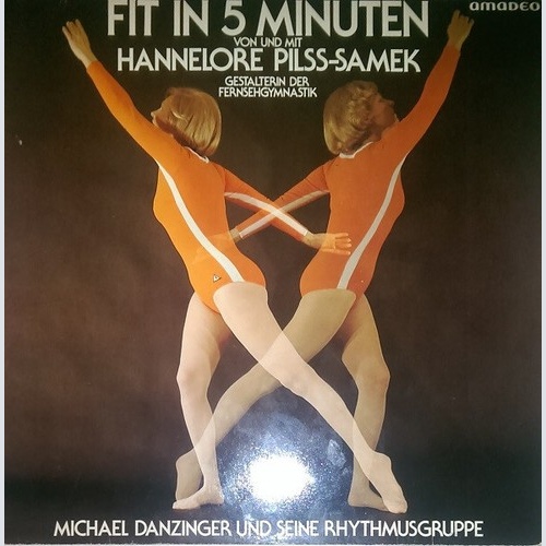 Hannelore Pilss-Samek - Michael Danzinger Und Seine Rhythmusgruppe - Fit In 5...