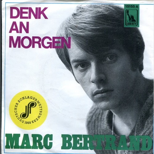 Marc Bertrand (3) - Denk' An Morgen / Und Ich Sehe Dich In Seide (7", Single)