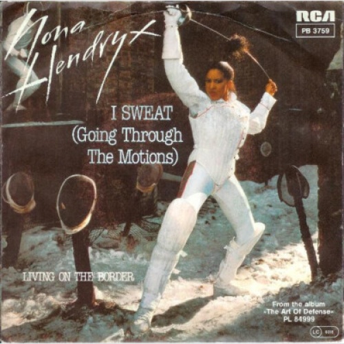 Nona Hendryx - I Sweat (Going Through The Motions) / Living On The Border (7")