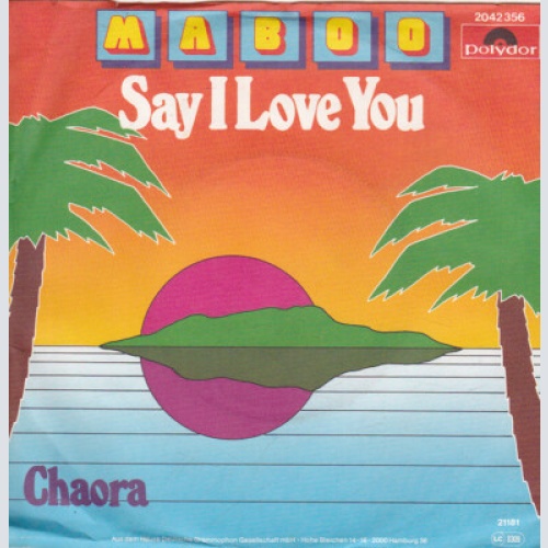 Maboo - Say I Love You (7", Single)