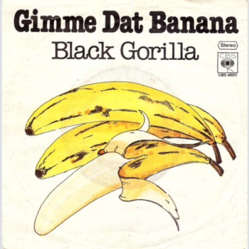 Black Gorilla - Gimme Dat Banana (7", Single)