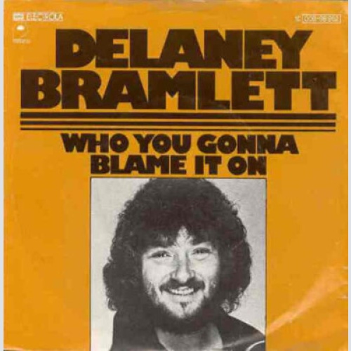 Delaney & Friends - Who You Gonna Blame It On (7", Single)