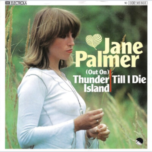 Jane Palmer - (Out On) Thunder Island / Till I Die (7")