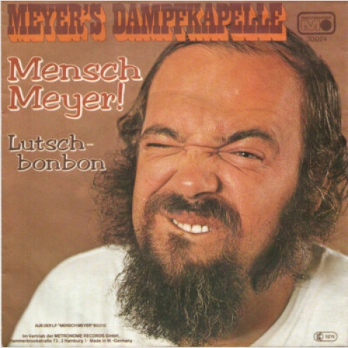 Meyer's Dampfkapelle - Mensch Meyer (7", Single)
