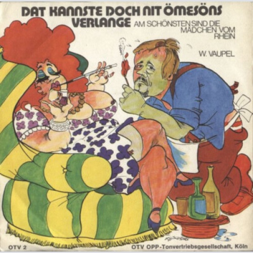 Wolfgang Vaupel - Dat Kannste Doch Nit Ömesöns Verlange (7")