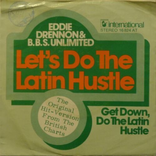 Eddie Drennon & B.B.S. Unlimited* - Let's Do The Latin Hustle (7", Single)