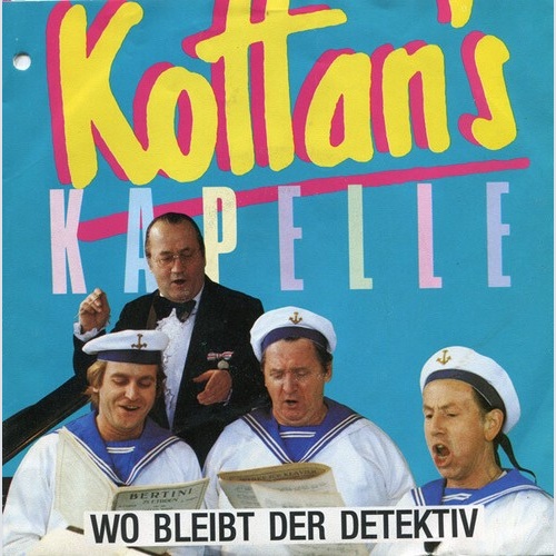 Kottan's Kapelle - Wo Bleibt Der Detektiv (7", Single)