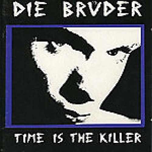 Die Brüder - Time Is The Killer (7")